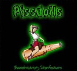 Pissdolls : Beerdrinking Starfuckers Pissdolls : Beerdrinking Starfuckers